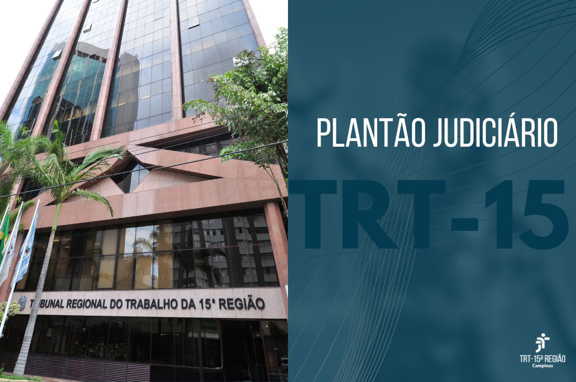 foto do tribunal do lado esquerdo da tela e um quadro azul semitransparente com a estátua da justiça ao fundo. O texto diz: Plantão Judiciário TRT-15